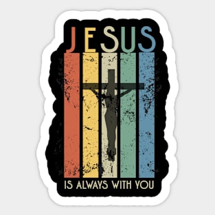 Jesus Is Always With You Sticker